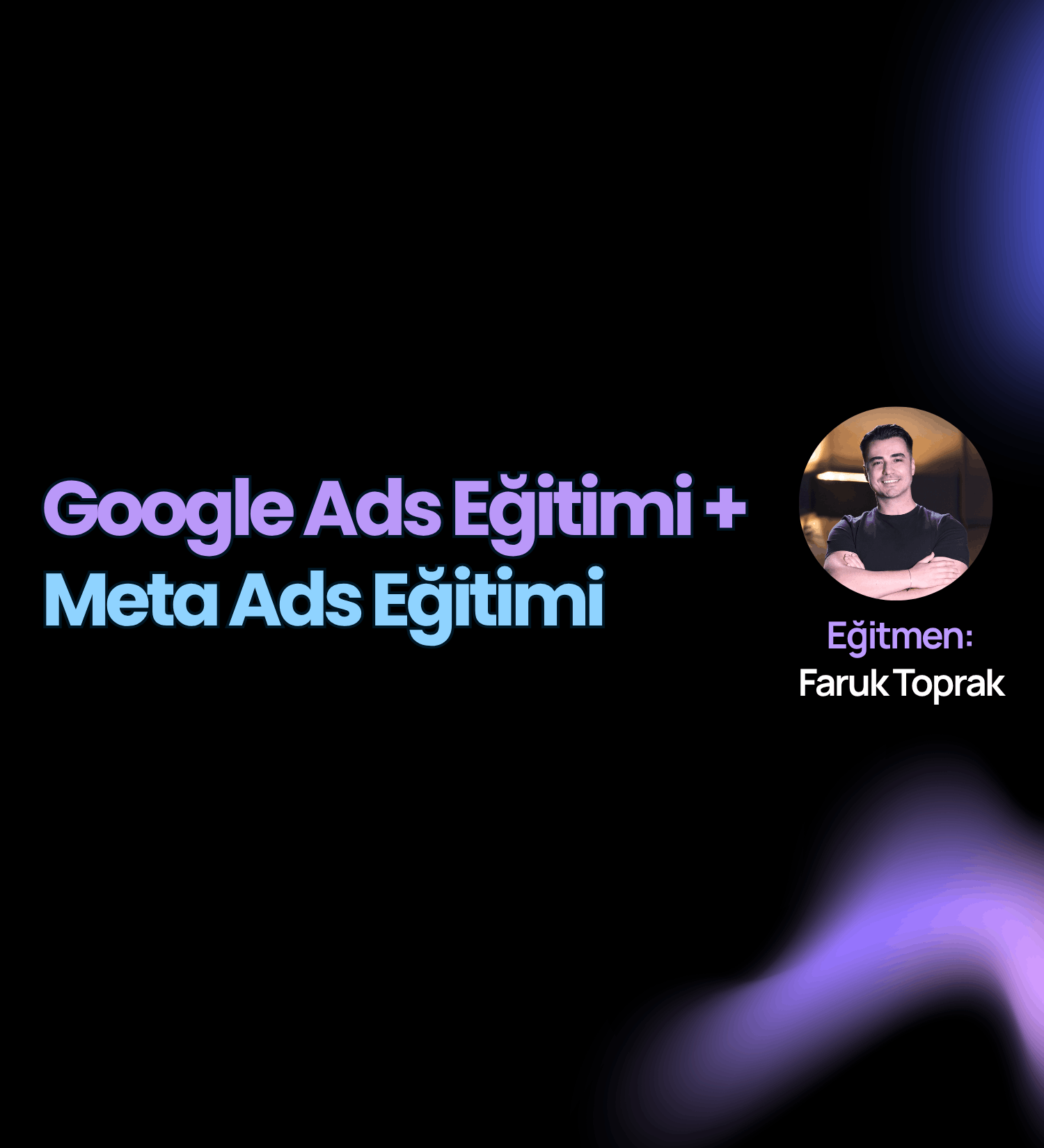 Meta Ads + Google Ads (Bundle) – Tüm Düzeylerde Profesyonel Google ve Meta Reklam Eğitimi